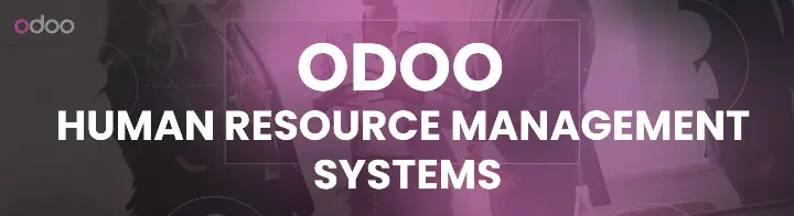Module Odoo HRM là phần mềm quản lý nhân viên